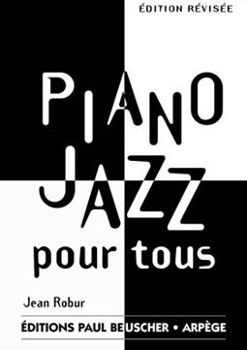 Image de PIANO JAZZ POUR TOUS JEAN ROBUR Piano