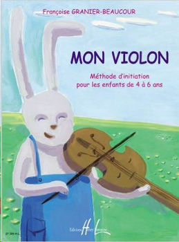 Image de GRANIER-BEAUCOUR Mon violon Méthode