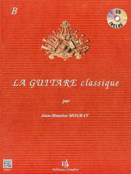 Image de MOURAT LA GUITARE CLASSIQUE Vol B Guitare Classique +CDgratuit