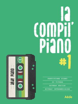 Image de LA COMPIL' PIANO #1 Piano Facile & Intermédiaire