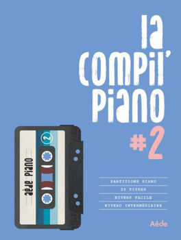 Image de LA COMPIL' PIANO #2 Piano Facile & Intermédiaire