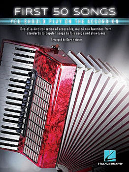 Image de FIRST 50 SONGS YOU SHOULD PLAY ON THE ACCORDION Accordéon