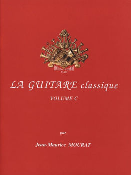 Image de MOURAT LA GUITARE CLASSIQUE Vol C Guitare Classique