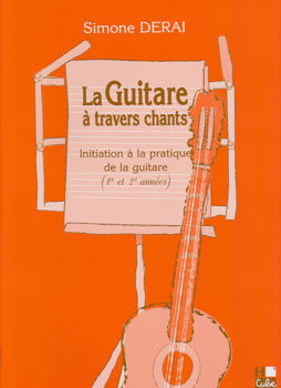 Image de DERAI LA GUITARE A TRAVERS CHANTS Guitare Classique