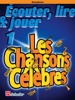Image de ECOUTER LIRE ET JOUER CHANSONS CELEBRES Saxophone V1