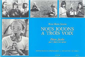 Image de JANZEN NOUS JOUONS A 3 VOIX Pièces faciles pour 3 Flûtes à bec soprano