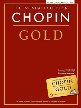 Image de CHOPIN GOLD ESSENTIAL COLLECTION BOOK+ Download CARD EDITION