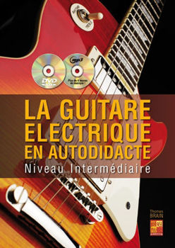 Image de BRAIN T. LA GUITARE ELECTRIQUE EN AUTODIDACTE Intermediaire +CD+DVDgratuits Guitare Electrique