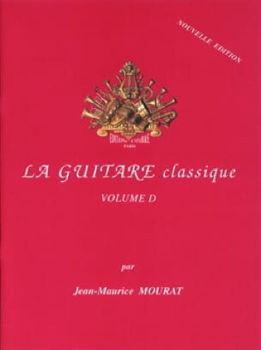Image de MOURAT LA GUITARE CLASSIQUE Vol D Guitare Classique